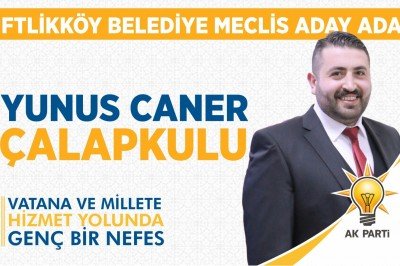 CANER ÇALAPKULU ÇİFTLİKKÖY BELEDİYE MECLİS ÜYESİ A. ADAYI