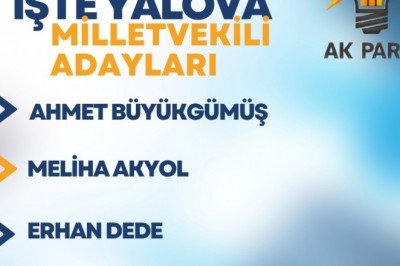 AK PARTİ YALOVA MİLLETVEKİLİ ADAYLARI