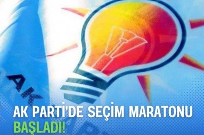 AK PARTİ'DE SEÇİM MARATONU BAŞLADI!